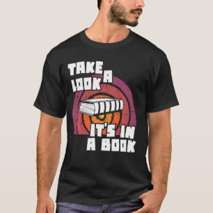 Neem een kijkje het is in een boek boekenwurm Rai T-shirt
