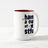 Neem een kopje STFU sarcasme sarcastische koffie l Tweekleurige Koffiemok (Voorkant rechts)