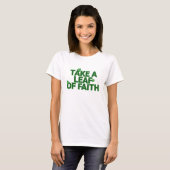 Neem een Leaf of Faith T-Shirt (Voorkant volledig)