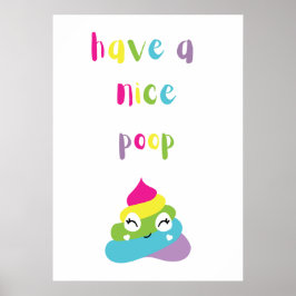 Neem een mooie poep poster