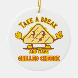 Neem een pauze en heb gegrilde kaas keramisch ornament