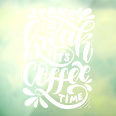 Neem een pauze in de koffietijd, de supermarkt raamsticker (Vel 3)