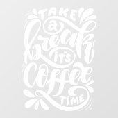 Neem een pauze in de koffietijd, de supermarkt raamsticker (Vel)