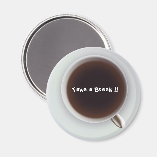 Neem een pauze!! magneet (Voorkant / Achterkant)