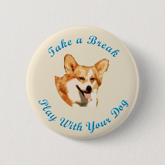 Neem een pauze (Pembroke Welsh Corgi) Ronde Button 5,7 Cm (Voorkant)