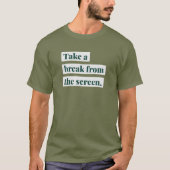 Neem een pauze van het scherm - Social Media Detox T-shirt (Voorkant)