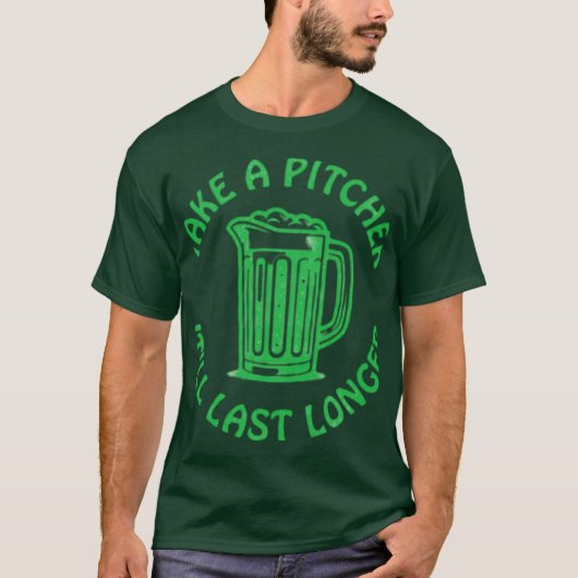 Neem een pitcher, die gaat langer mee t-shirt (Voorkant)