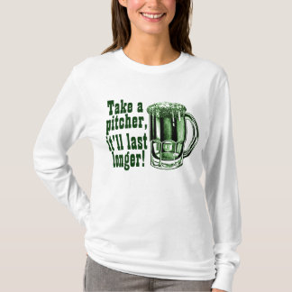 Neem een pitcher die langer zal duren t-shirt