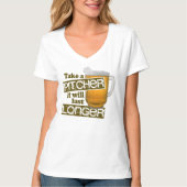 Neem een Pitcher die langer zal duren T-shirt (Voorkant)