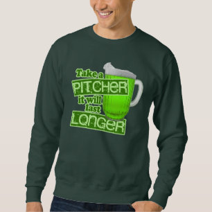 Neem een pitcher die langer zal duren trui