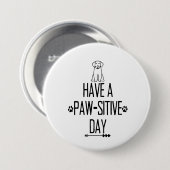 Neem een poot-gevoelige dag Button (Voorkant /achterkant)