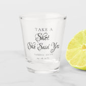 Neem een schot SHe zei ja bruiloft Verloving Shot Glas (Voorkant)