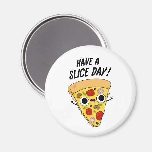 Neem een slice day grappige pizza woordspeling magneet (Voorkant / Achterkant)