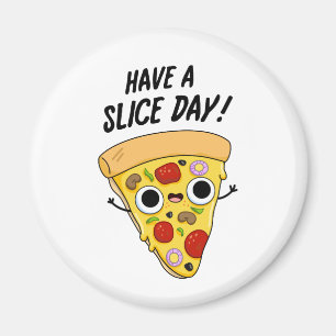 Neem een slice day grappige pizza woordspeling magneet