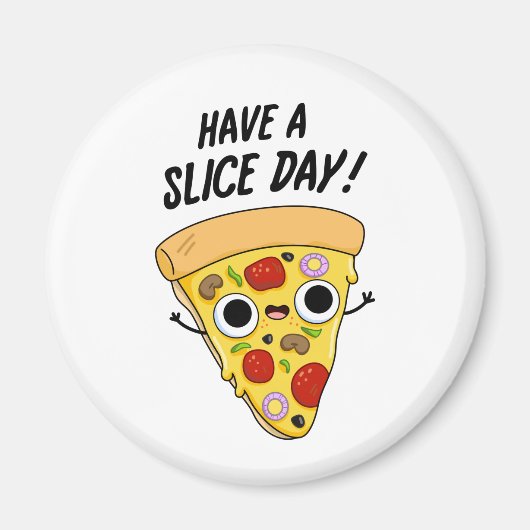 Neem een slice day grappige pizza woordspeling magneet (Voorkant)