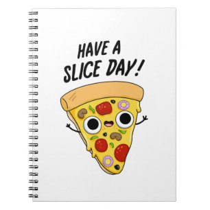 Neem een slice day grappige pizza woordspeling notitieboek