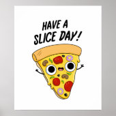 Neem een slice day grappige pizza woordspeling poster (Voorkant)