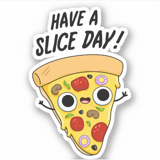 Neem een slice day grappige pizza woordspeling sticker (Voorkant)