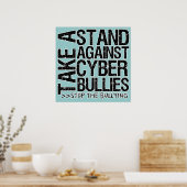 Neem een standaard tegen Cyber Bullies Poster (Keuken)