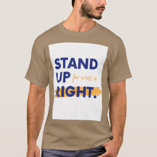 Neem een standaard voor de juiste dingen t-shirt