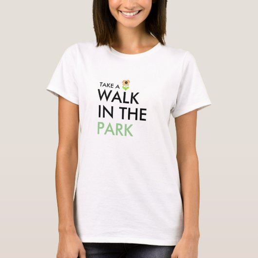 Neem een wandeling in het park t-shirt (Voorkant)