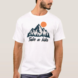 Neem een Wandeltocht Bergbos Zonsondergang Ontwerp T-shirt