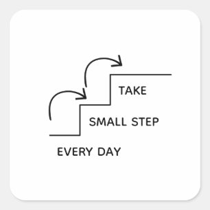 Neem elke dag kleine stapjes – Minimalistische mot Vierkante Sticker
