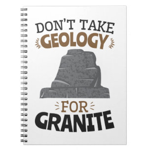 Neem geen geologie voor Granite Funny Geoloog Notitieboek