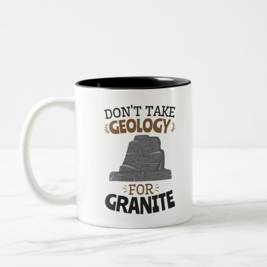 Neem geen geologie voor Granite Funny Geoloog Tweekleurige Koffiemok (Links)