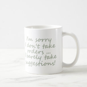 Neem geen Orders Funny Sarcastic Quote Koffiemok