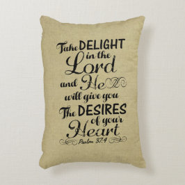 Neem genoegen in de Lord Psalm 37 4 Bijbelverse Accent Kussen