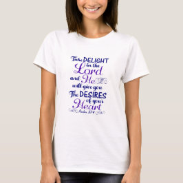 Neem genoegen in de Lord Psalm 37 4 Bijbelverse T-shirt