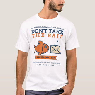 Neem het aas niet Grappig Phishing Bewustzijn Wit T-shirt