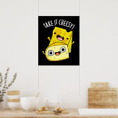 Neem het Cheesy Funny Food Pun Dark BG Poster (Keuken)