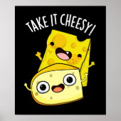 Neem het Cheesy Funny Food Pun Dark BG Poster (Voorkant)