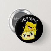Neem het Cheesy Funny Food Pun Dark BG Ronde Button 5,7 Cm (Voorkant /achterkant)