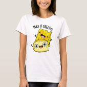 Neem het Cheesy Funny Food Pun T-shirt (Voorkant)