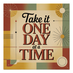 Neem het één dag tegelijk perfect poster