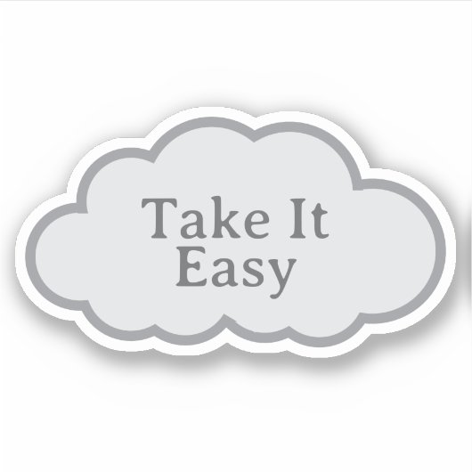 Neem het Eenvoudig - Herkenbare Cloud Sticker (Voorkant)