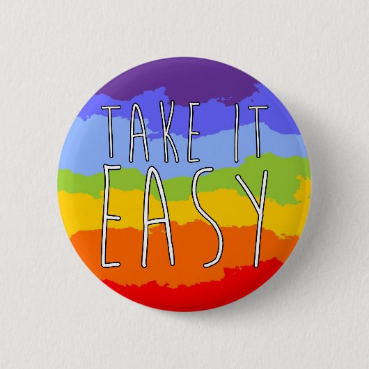 NEEM HET EENVOUDIG + uw achtergrond Ronde Button 5,7 Cm (Voorkant)