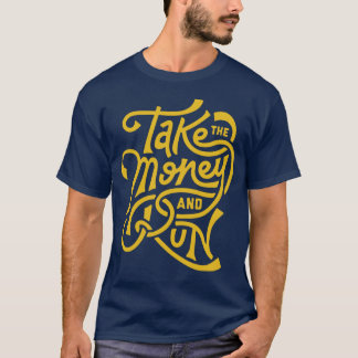 neem het geld en loop 2 t-shirt