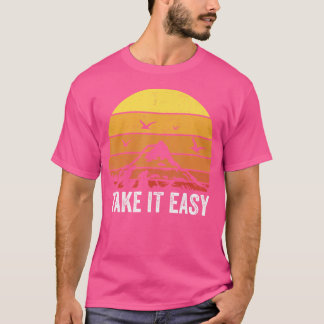 Neem het gemakkelijk buiten kamperen t-shirt