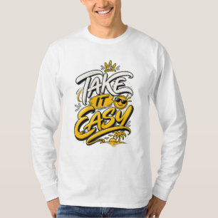 Neem het gemakkelijk – Ontspannen zomer goed gevoe T-shirt