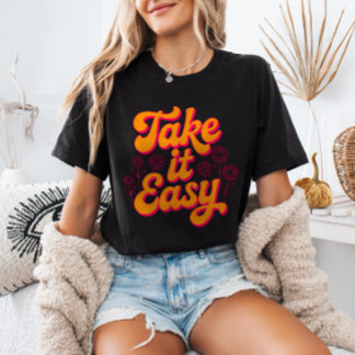 Neem het gemakkelijk Retro Inspirerende Quote Chil T-shirt