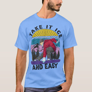 Neem het ijs en gemakkelijk - snowboarden - kiën - t-shirt