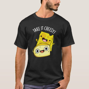 Neem het kaas komische voedsel grap donkere achter t-shirt