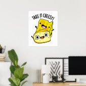 Neem het kaas komische voedsel grap poster (Thuiskantoor)