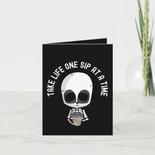 Neem het leven één slok per keer - Aanmoediging Kaart (Voorkant)