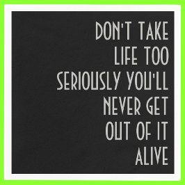 Neem het leven niet te serieus servet