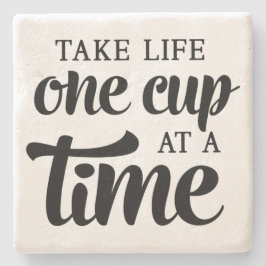 Neem het Life One Cup per keer - Stone Onderzetter